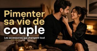 Pimenter sa vie de couple : les accessoires qui changent vraiment la donne