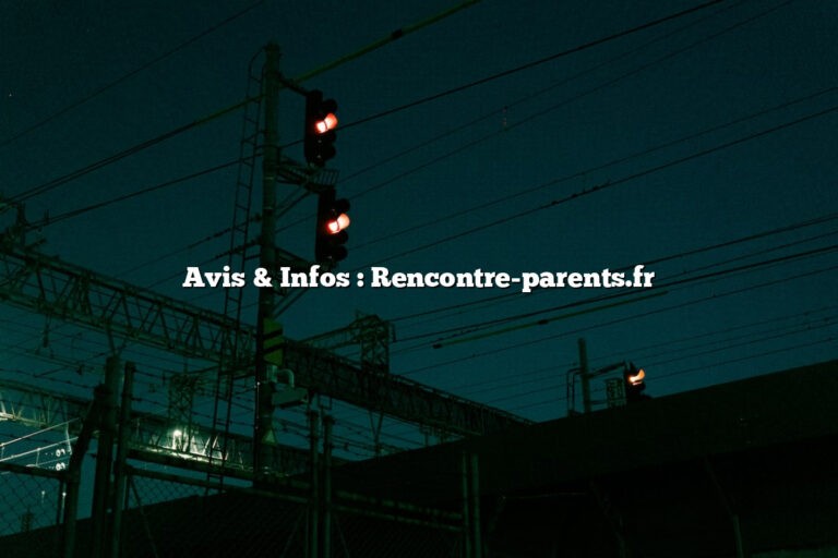 Avis & Infos : Rencontre-parents.fr