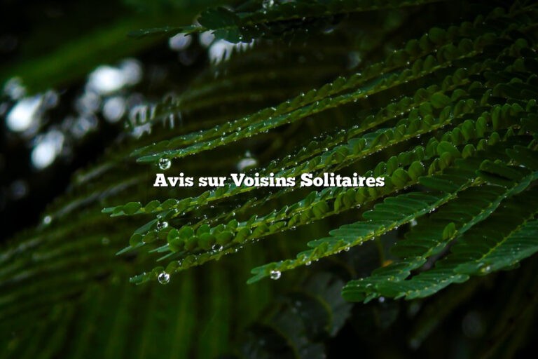 Avis sur Voisins Solitaires