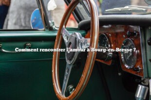 Comment rencontrer l’amour à Bourg-en-Bresse ?